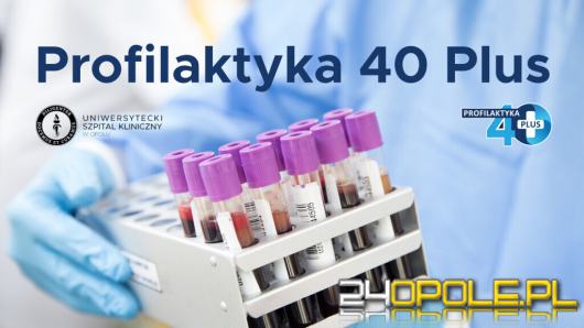 "Profilaktyka 40 plus". Sprawdź jak skorzystać z bezpłatnych badań