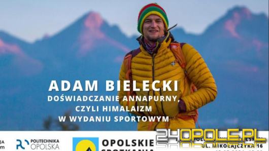Adam Bielecki opowie o himalaizmie. Spotkanie podróżnicze w Opolu z gwiazdą wspinaczki