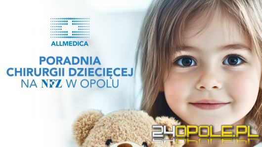 Nowa poradnia Chirurgii Dziecięcej w Opolu dostępna w ramach NFZ