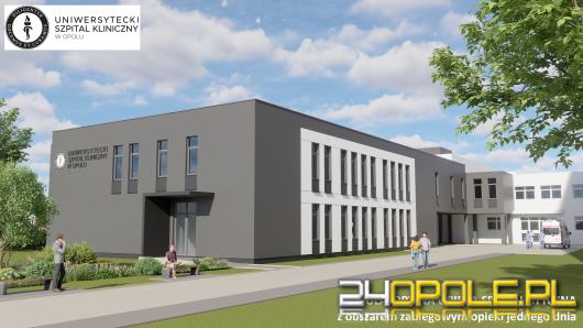 Blisko 20 mln zł dofinansowania dla USK w Opolu na nowy budynek AOS