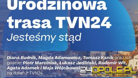 TVN24 świętuje 25-lecie w Opolu. Gwiazdy stacji spotkają się z mieszkańcami