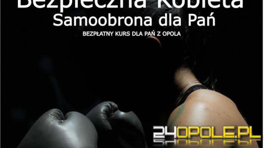 Rusza kolejna edycja kursu "Bezpieczna Kobieta" w Opolu