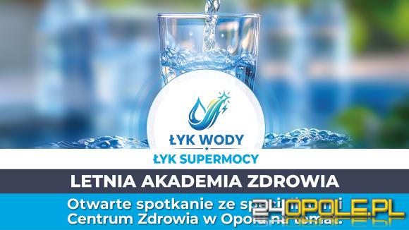 Dziś mieszkańcy mogą wziąć udział w Letniej Akademia Zdrowia