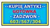 S k u p u j ę ~ A n t y k i ~ płacę Gotówką - zadzwoń - kupię Antyki !