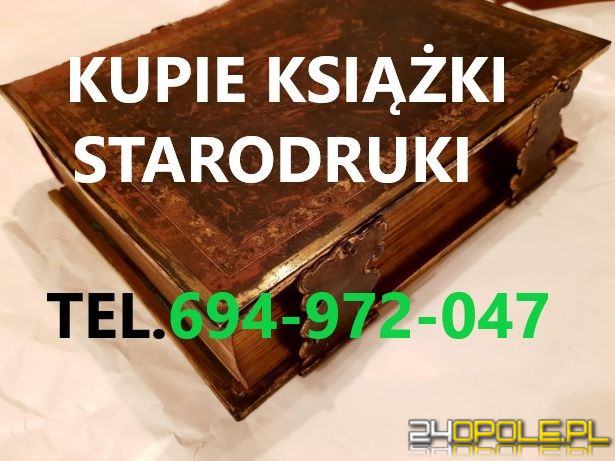KUPIĘ PRZEDWOJENNE POLSKIE KSIĄŻKI,starodruki,dokumenty kontakt 694972047