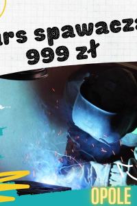 Kurs na spawacza OPOLE! - Cena promocyjna
