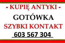 ZDECYDOWANIE płacę NAJLEPIEJ - SKUP ANTYKÓW - DOJEŻDŻAM - CAŁE OPOLSKIE !