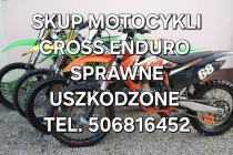 SKUP CROSSÓW CROSS CROSSY MOTOCYKLI ENDURO QUADÓW -SPRAWNYCH -USZKODZONYCH