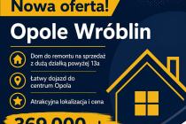 Opole Wróblin - dom na sprzedaż w cenie działki budowlanej!