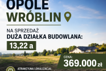 Opole Wróblin - duża w pełni uzbrojona działka na sprzedaż