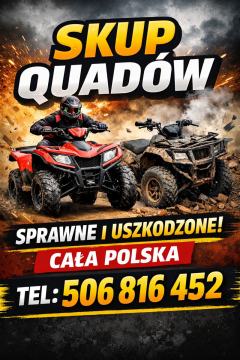 ODKUP QUADÓW ZA GOTÓWKĘ! SPRAWNE I USZKODZONE! ZADZWOŃ! 