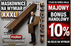 BONUS HANDLOWY 10 procent - tylko w maju na BELKI NA WYMIAR