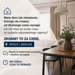 Masz mieszkanie lub dom w Opolu i problem z jego wynajęciem?