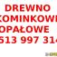 Drewno Kominkowe opałowe NAJTANIEJ !!!