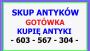 KUPIĘ ANTYKI - NAJWYŻSZE CENY W REGIONIE - PRZEBIJAM KAŻDĄ OFERTĘ !
