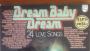 LP2 Płyta analogowa pt:'Dream Baby Dream' różni światowi wykonawcy.