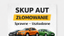 Skup Aut * Skup Samochodów * Złomowanie * Kasacja