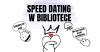 Walentynki 2023 - Speed dating w bibliotece