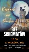 Koncert na Dachu - Bez Schematów