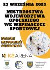 PUCHAR WOJEWÓDZTWA OPOLSKIEGO WE WSPINACZCE SPORTOWEJ 2023 - dzieci i młodzież