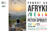 Powrót do Afryki. Benin - spotkanie podróżnicze z Peterem Spruijtem