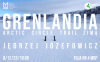 Grenlandia. Arctic Circle Trail zimą - spotkanie z Jędrzejem Józefowiczem