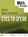 Eyes to speak. Mia Milgrom