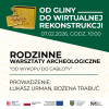 Rodzinne warsztaty archeologiczne: Od wykopu do gabloty