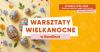 Warsztaty Wielkanocne w Karolince