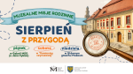 MUZEALNE MISJE RODZINNE. Sierpień z przygodą.