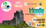 IRLANDIA - SZMARAGDOWA WYSPA - rodzinne spotkanie podróżnicze w ramach cyklu "4 Strony Marzeń"