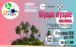 WYSPA WYSPIE NIERÓWNA, CZYLI INTERAKTYWNA LEKCJA GEOGRAFII! - rodzinne spotkanie podróżnicze w ramach cyklu "4 Strony Marzeń"