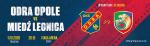 Mecz: OKS Odra Opole - Miedź Legnica na stadionie Itaka Arenie