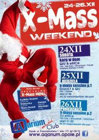 X-Mass Weekend pt 1 @ AQ