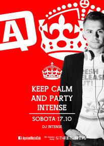 Keep Calm and Party Intense