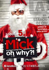 MICK OH WHY?!