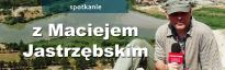 Spotkanie  z Maciejem Jastrzębskim