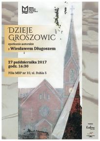 Dzieje Groszowic – spotkanie autorskie z Wiesławem Długoszem