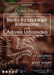 Dzika Pieśń - poezja Jacka Różyckiego-Robinsona i piosenki autorskie Adama Urbaniaka 