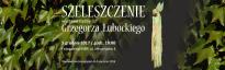 Szeleszczenie - wystawa rzeźby Grzegorza Łubockiego