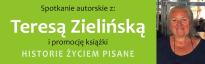 Spotkanie z Teresą Zielińską i promocja książki "Historie życiem pisane"