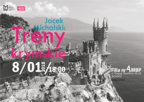 "Treny krymskie" - spotkanie z Jackiem Michalskim