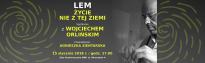 Lem. Życie nie z tej ziemi - spotkanie z Wojciechem Orlińskim