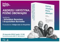 ANDRZEJ I KRYSTYNA. PÓŹNE OBOWIĄZKI - spotkanie z Witoldem Beresiem i Krzysztofem Burnetko
