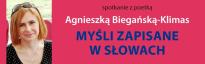 Spotkanie z Agnieszką Biegańską-Klimas "Myśli zapisane w słowach"