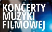 Koncert Muzyki Filmowej