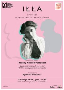 Iłła. Opowieść o Kazimierze Iłłakowiczównie - prezentacja książki Joanny Kuciel-Frydryszak