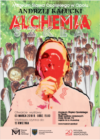 Wystawa: Andrzej Kałucki ALCHEMIA SZKŁA