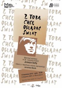 Z tobą chcę oglądać świat... - wystawa w 30. rocznicę śmierci Jonasza Kofty