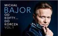MICHAŁ BAJOR: Od Kofty... do Korcza